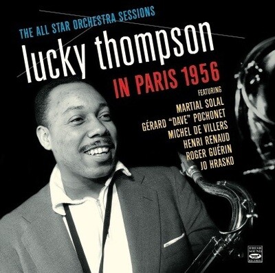 THE ALL STAR ORCHESTRA SESSIONS & LUCKY THOMPSON - In Paris 1956