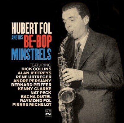HUBERT FOL - And His Be-Bop Minstrels HUBERT FOL - And His Be-Bop Minstrels