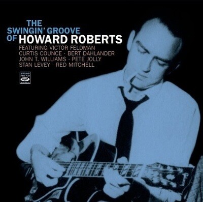 HOWARD ROBERTS - The Swingin' Groove Of