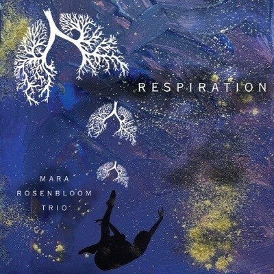 MARA ROSENBLOOM TRIO - Respiration