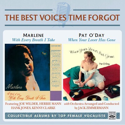 MARLENE / PAT O'DAY - The Best Voices Time Forgot (2 Lp in 1 Cd)