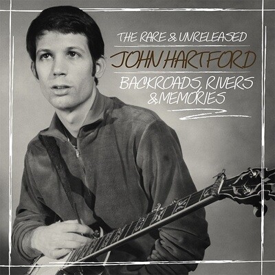JOHN HARTFORD - Backroads River & Memories (Rare & Unreleased)