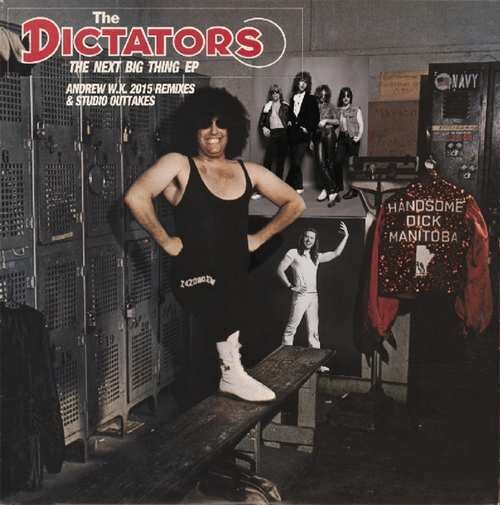 THE DICTATORS: THE NEXT BIG THING EP (LP) - Andrew W.K. 2015 Remixes