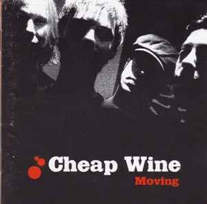 CHEAP WINE - Moving