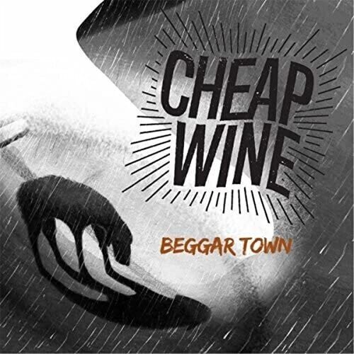 CHEAP WINE - Beggar Town