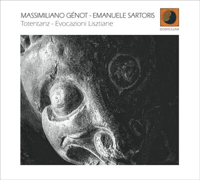 Massimiliano Genot / Emanuele Sartoris-Totentanz - Evocazioni Lisztiane