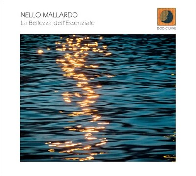NELLO MALLARDO-La Bellezza Dell'Essenziale (Piano Solo)