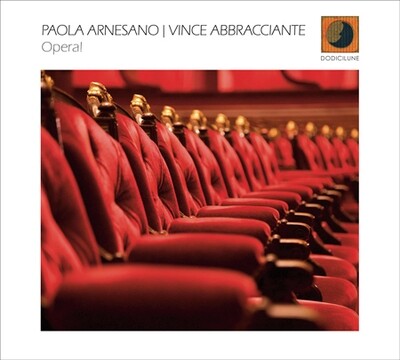 Paola Arnesano & Vince Abbracciante-Opera! Paola Arnesano & Vince Abbracciante-Opera!