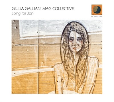 Giulia Galliani Mag Collective-Song For Joni Giulia Galliani Mag Collective-Song For Joni