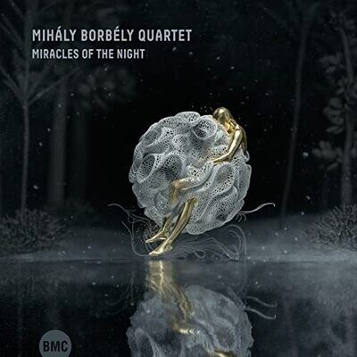 Mihály Borbély Quartet-Miracles of the Night Mihály Borbély Quartet-Miracles of the Night