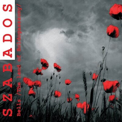 Gyorgy Szabados-Bells (The Land of Boldogasszony)