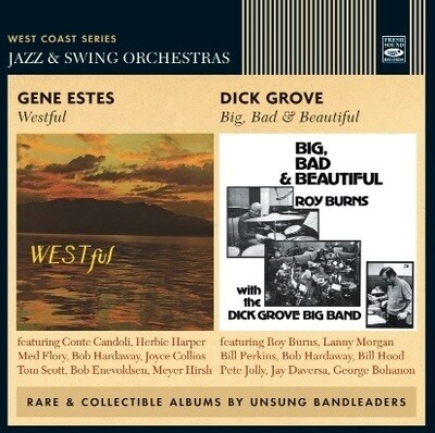 GENE ESTES / DICK GROVE - West Coast Series (Westful / Big Bad & Beautiful) GENE ESTES / DICK GROVE - West Coast Series (Westful / Big Bad & Beautiful)