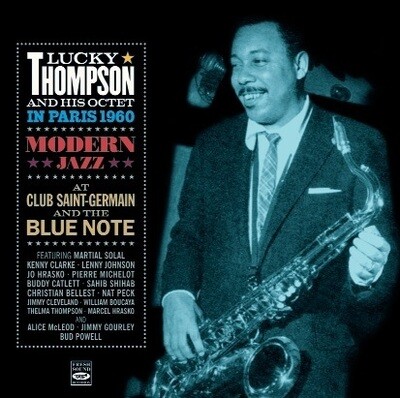 LUCKY THOMPSON & HIS OCTET - In Paris 1960 LUCKY THOMPSON & HIS OCTET - In Paris 1960