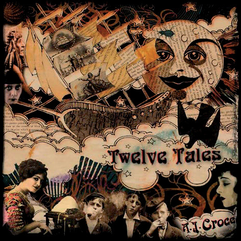 A.J. CROCE - Twelve Tales