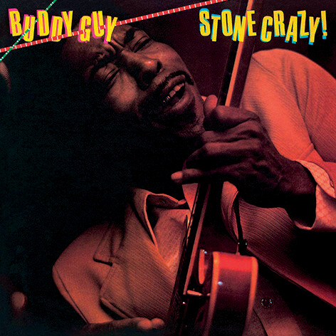 Buddy Guy - Stone Crazy!