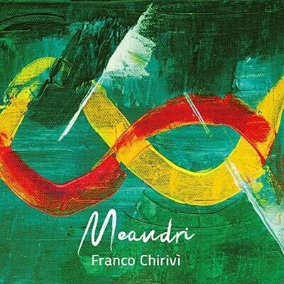 FRANCO CHIRIVI' - Meandri