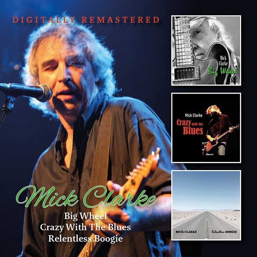 Mick Clarke – Big Wheel / Crazy With The Blues / Rentless Boogie