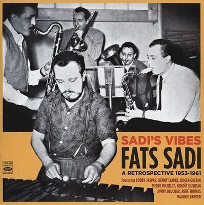 FATS SADI – Sadi's Vibes: a Retrospective 1953-1961