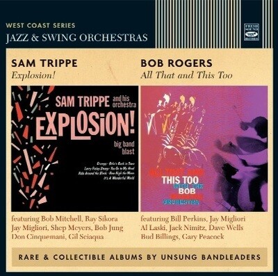 WEST COAST SERIES (SAM TRIPPE & BOB ROGERS) - Jazz & Swing Orchestras WEST COAST SERIES (SAM TRIPPE & BOB ROGERS) - Jazz & Swing Orchestras