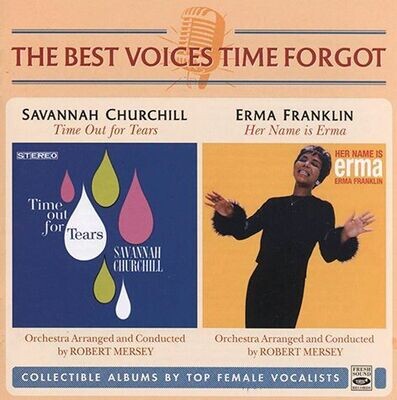 SAVANNAH CHURCHILL / ERMA FRANKLIN – Time Out For Tears / Her Name is Erma