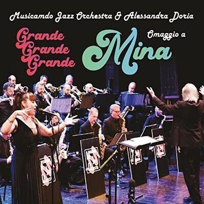 MUSICAMDO JAZZ ORCHESTRA & ALESSANDRA DORIA - Grande Grande Grande Mina