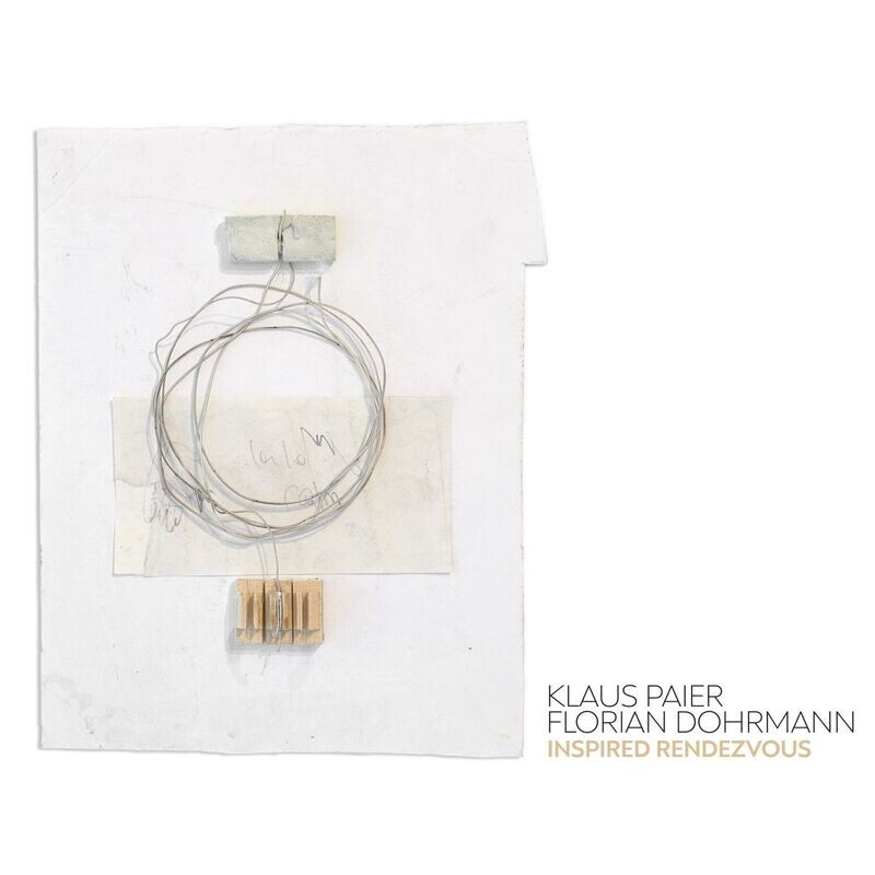 KLAUS PAIER / FLORIAN DOHRMANN – Inspired Rendezvous