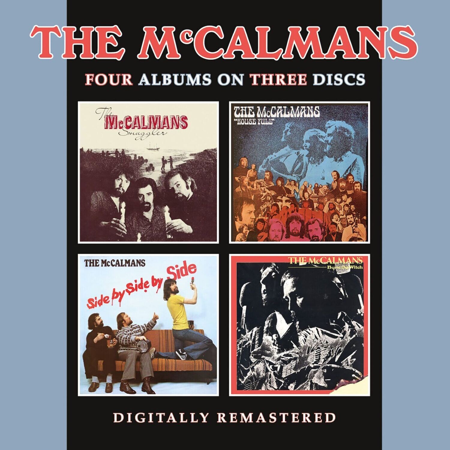 THE McCALMANS - Smuggler/“House Full”/Side By Side By Side/Burn The Witch