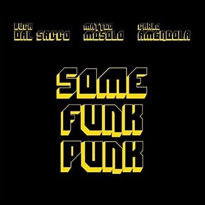 DAL SACCO / MOSOLO / AMENDOLA - Some Funk Punk