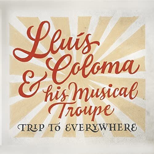 LLUIS COLOMA - Trip To Everywhere