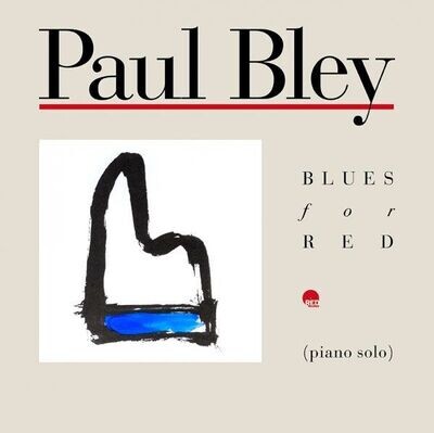 Paul Bley (2LP) - Blues For Red