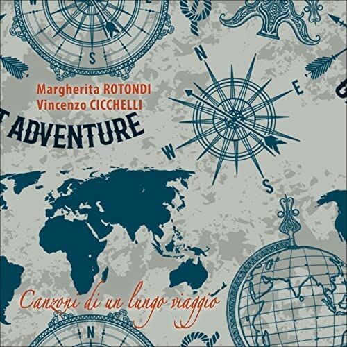 MARGHERITA ROTONDI / VINCENZO CICCHELLI - Canzoni Di Un Lungo Viaggio