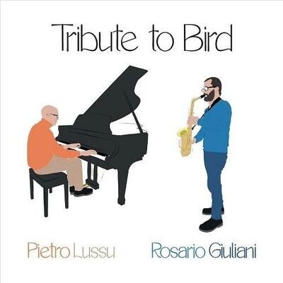 ROSARIO GIULIANI & PIETRO LUSSU - Tribute To Bird