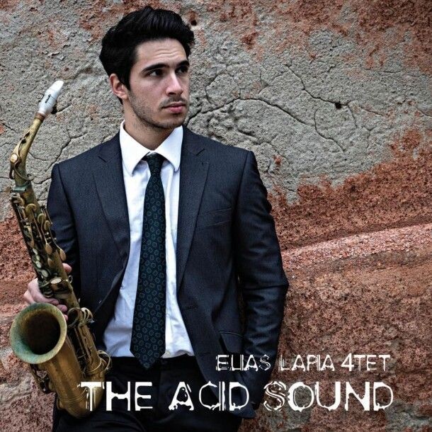 ELIAS LAPIA 4TET - The Acid Sound
