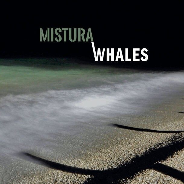 MISTURA - Whales