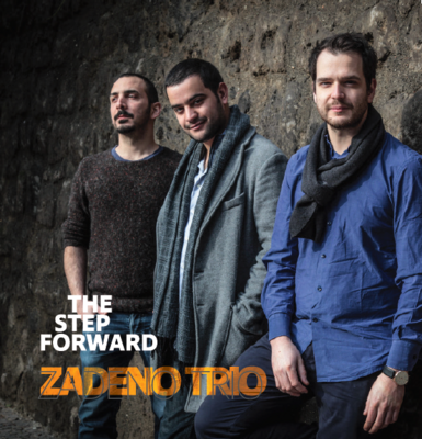 ZADENO TRIO - The Step Forward
