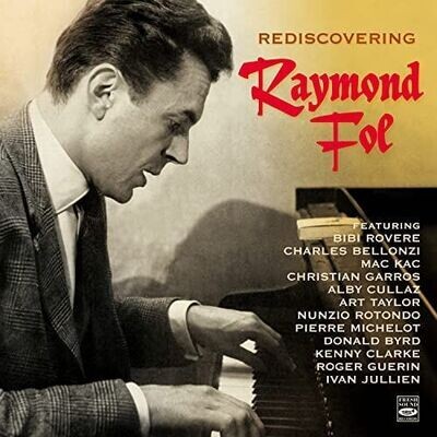 RAYMOND FOL (2CD)– Rediscovering Raymond Fol
