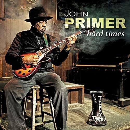 JOHN PRIMER - Hard Times