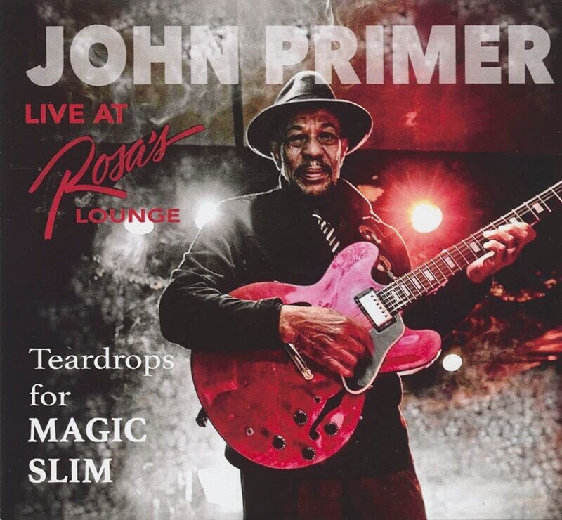 JOHN PRIMER - Teardrops for Magic Slim