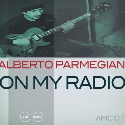 ALBERTO PARMEGIANI QUINTET - On My Radio