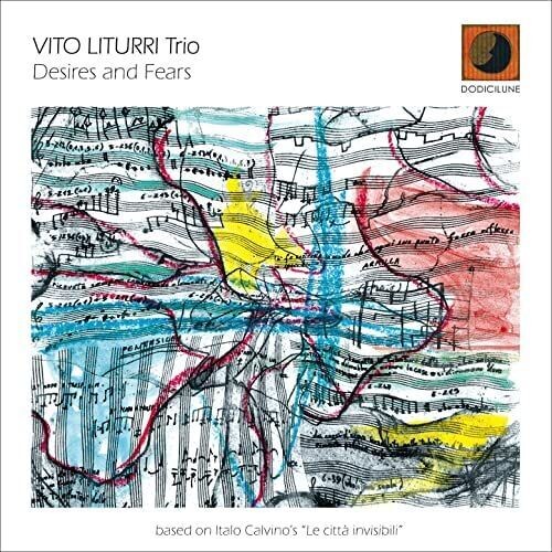 VITO LITURRI TRIO - Desires And Fears