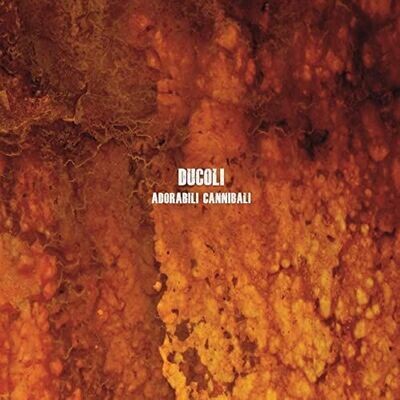 ALESSANDRO DUCOLI - Adorabili Cannibali