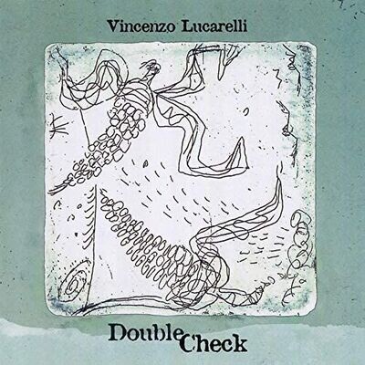 VINCENZO LUCARELLI - Double Check