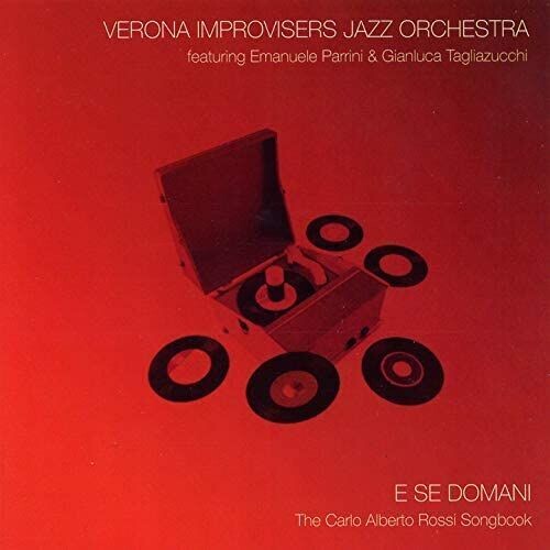 VERONA IMPROVISERS JAZZ ORCHESTRA - E Se Domani