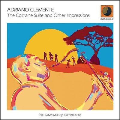 ADRIANO CLEMENTE (2CD) - The Coltrane Suite And Other Impressions
