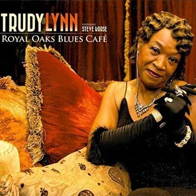 TRUDY LYNN - Royal Oaks Blues Cafe'