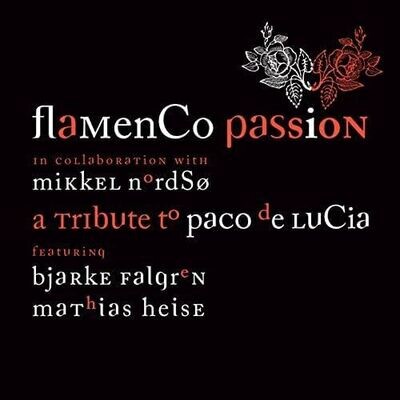 FLAMENCO PASSION - A Tribute To Paco De Lucia