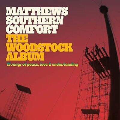 MATTHEWS SOUTHERN COMFORT - The Woodstock Album