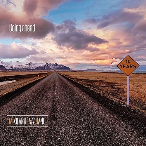 MIXILAND JAZZ BAND - Going Ahead