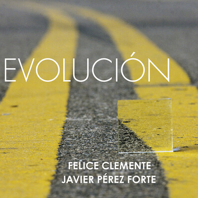 FELICE CLEMENTE & JAVIER PEREZ FORTE - Evolucion
