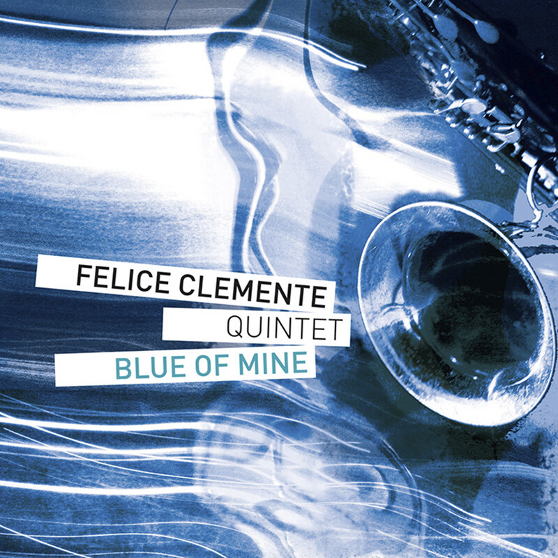 FELICE CLEMENTE QUINTET - Blue Of Mine